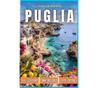Puglia Travel Guide: Explore the Charm of Southern Italy's Coastal S Towns, Historic Sites, and Culinary Delights (Hensley Travel Series)