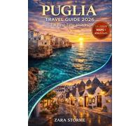 Puglia Travel Guide For First Timers 2026: Trulli Villages, Baroque Lecce, Salento Coastline, and Honest Budgeting for First-Time Visitors