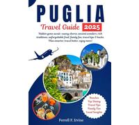 PUGLIA Travel Guide: Hidden gems await-sunny shores, ancient wonders, rich traditions, unforgettable food, family fun, travel tips & hacks. Plan smarter, travel better, enjoy more!