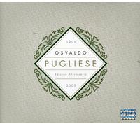Pugliese, Osvaldo - Edicion Aniversario: 1905-2005