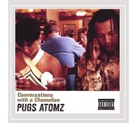 Pugs Atomz - Conversations With a Chamelion
