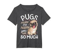 Pugs Make Me Happy You Not So Much Camiseta para Amantes de los Perros Pug Hombres Camiseta, Mujer Tallas Grandes, Jaspeado Oscuro, 2XL Grande