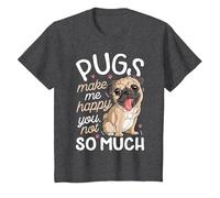 Pugs Make Me Happy You Not So Much Camiseta para Amantes de los Perros Pug Hombres Camiseta, Niños, Jaspeado Oscuro, 2 años