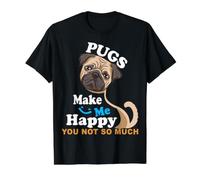 Pugs Make Me Happy You Not So Much Pug Dog Dueño Camiseta gráfica económica, Hombre, Negro, S
