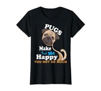 Pugs Make Me Happy You Not So Much Pug Dog Dueño Camiseta gráfica económica, Mujer, Negro, S