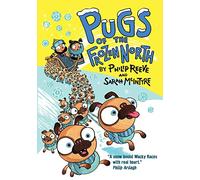 Pugs of the Frozen North (Reeve and McIntyre Adventures)