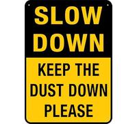 Puhayexi Slow Down Keep The Dust Down Please Sign For Business 20.3 cm "X12"", aluminio libre de óxido, impresión UV, 4 agujeros preperforados. Duradero/resistente a la intemperie