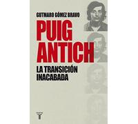 Puig Antich: La Transición inacabada (Historia)