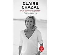 Puisque tout passe: Fragments de vie (Documents)