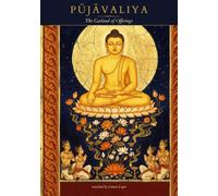 Pūjāvaliya: The Garland of Offerings - a discourse upon the Nine Virtues of the Awakened One