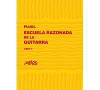 PUJOL E. - Escuela Razonada de la Guitarra 4º (Metodo) para Guitarra