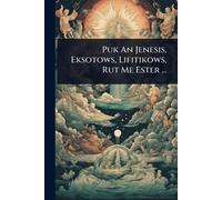Puk An Jenesis, Eksotows, Lifitikows, Rut Me Ester ...