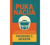 PUKA NACUA: A Journey of Faith, Family, and Football - From Humble Beginnings to NFL Breakout Star