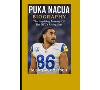 PUKA NACUA BIOGRAPHY: The Inspiring Journey Of The NFL’s Rising Star