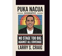 PUKA NACUA: NO STAGE TOO BIG: AGAINST ALL COVERAGE