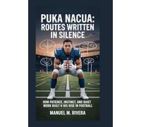 PUKA NACUA: Routes Written in Silence: How patience, instinct, and quiet hard work built his rise in football