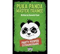 Puka Panda Master Trainee: Party Pooper Extraordinaire