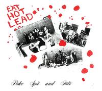 Puke Spit & Guts - Eat Hot Lead [VINYL] [Vinilo]