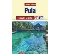 PULA TRAVEL GUIDE 2026: Exploring Istria’s Coast, Culture, and Cuisine with Practical Itineraries, Local Insights, and Travel Tips