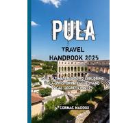 Pula Travel Handbook 2025