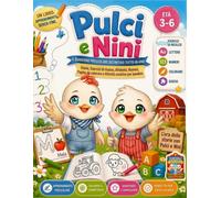 Pulci e Nini - Il Quaderno prescolare definitivo Tutto in Uno: Storie, Pregrafismo, Alfabeto, Numeri, Pagine da Colorare e Attività Creative per ... Fine, Prescrittura e Preparazione alla Scuola
