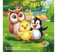 Pulcin e i suoi nuovi amici