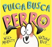 Pulga busca perro (Álbumes ilustrados)