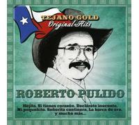 Pulido, Roberto - Tejano Gold: Original Hits