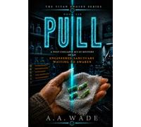 PULL: A Post-Collapse Sci-Fi Mystery of an Engineered Sanctuary Waiting to Awaken (THE TITAN ENGINE SERIES)
