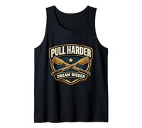Pull Harder Dream Bigger Rowing Crew Team Lema Cita Camiseta sin Mangas