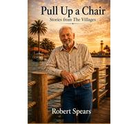 Pull Up a Chair: Stories From The Villages