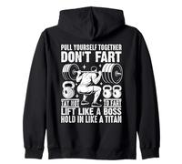 Pull Yourself Together Don't Fart Lift Like A Boss Sudadera con Capucha