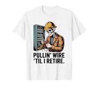 Pullin Wire Til I Retire Divertido Electricista jubilación diseño Camiseta