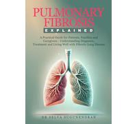 Pulmonary Fibrosis Explained: A Practical Guide for Patients, Families and Caregivers
