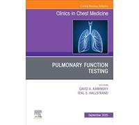 Pulmonary Function Testing, An Issue of Clinics in Chest Medicine (Volume 46-3) (The Clinics: Internal Medicine, Volume 46-3)