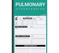 Pulmonary Hypertension: Book to Log Blood Pressure and Heart Rate Along With Blank Diet Plan - For Pulmonary Hypertension Disease Treatment