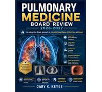 Pulmonary Medicine Board Review 2026-2027: An Interactive Qbank Approach to Interstitial Lung Disease, Critical Care, and Beyond