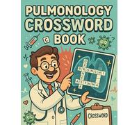 Pulmonology Crossword Book: Clinician Puzzles & Study Clues for Respiratory Mastery