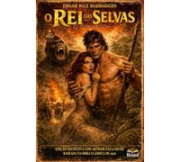 Pulp Collection - Volume 1 Edgar Rice Burroughs O REI DAS SELVAS - O COMEÇO