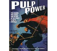 Pulp Power: The Shadow, Doc Savage, and the Art of the Street & Smith Universe