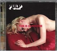 Pulp - This Is Hardcore
