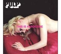 Pulp - This Is Hardcore [Casete]