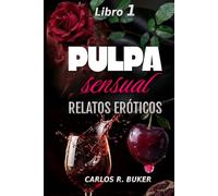 PULPA sensual: Relatos Eróticos