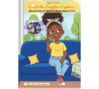 Pulpit for Kids: Dawn the Daughter Explains: How the Story of JOSEPH is Really About JESUS