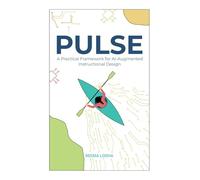 PULSE: A Practical Framework for AI Augmented Instructional Design