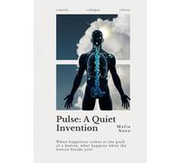 Pulse: A Quiet Invention (Beneath the Pulse)