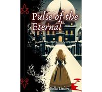Pulse of the Eternal: 18th Century Transylvanian Vampire Horror Romance