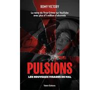 Pulsions: Les nouveaux visages du mal