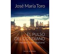 Pulso del cotidiano. Ser, Hacerse, Vivir (A los cuatro vientos)