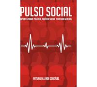 Pulso Social: Apuntes sobre política, política social y cultura general